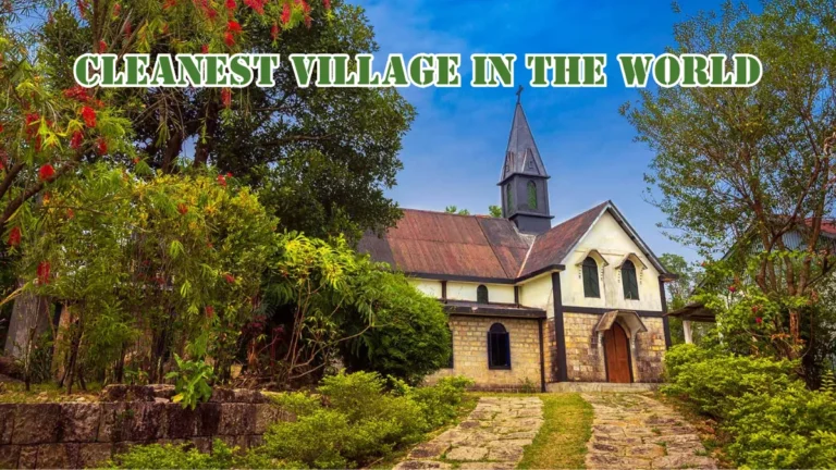 Cleanest Village in the World