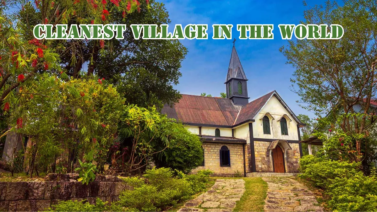 Cleanest Village in the World